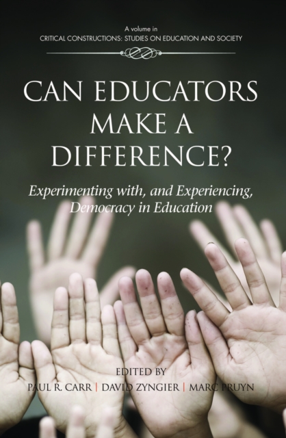 Can Educators Make a Difference? Experimenting with and Experiencing, Democracy in Education