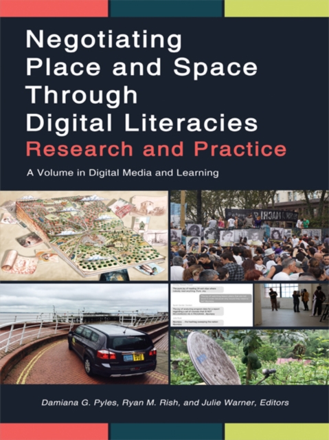 Negotiating Place and Space Through Digital Literacies