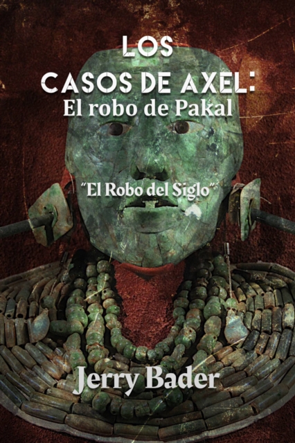 Los Casos de Axel: El Robo de Pakal