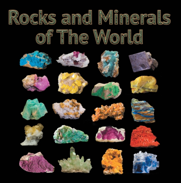 Rocks and Minerals of The World