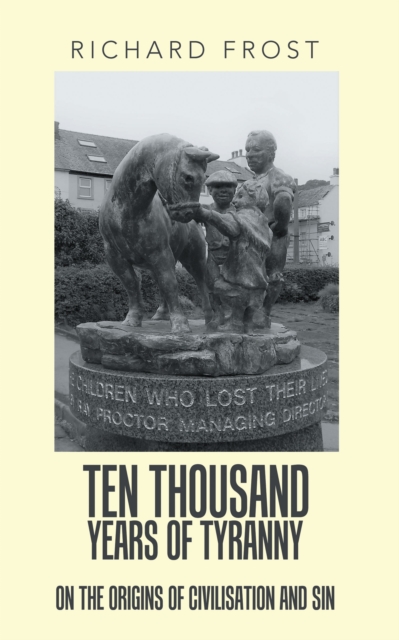 Ten Thousand Years of Tyranny