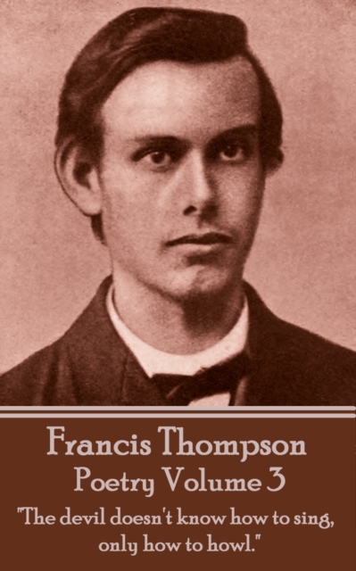 Poetry Of Francis Thompson - Volume 3