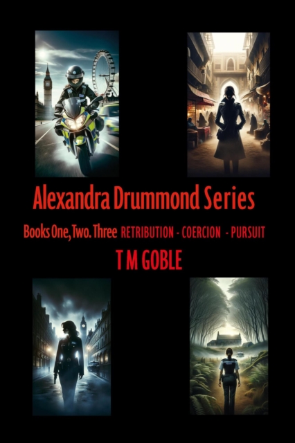 Alexandra Drummond Omnibus One : Retribution, Coercion Pursuit