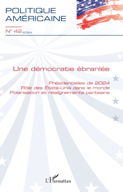 Une démocratie ébranlée