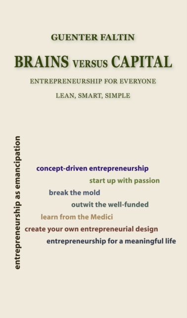 Brains versus Capital : Entrepreneurship for Everyone - Lean, Smart, Simple