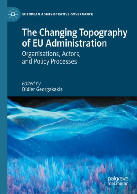 Changing Topography of EU Administration