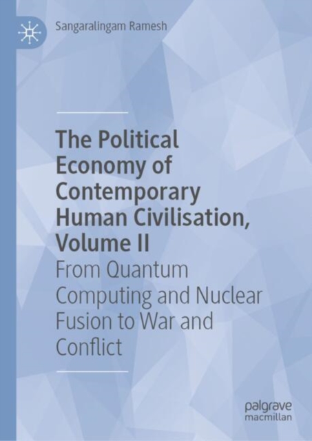 Political Economy of Contemporary Human Civilisation, Volume II