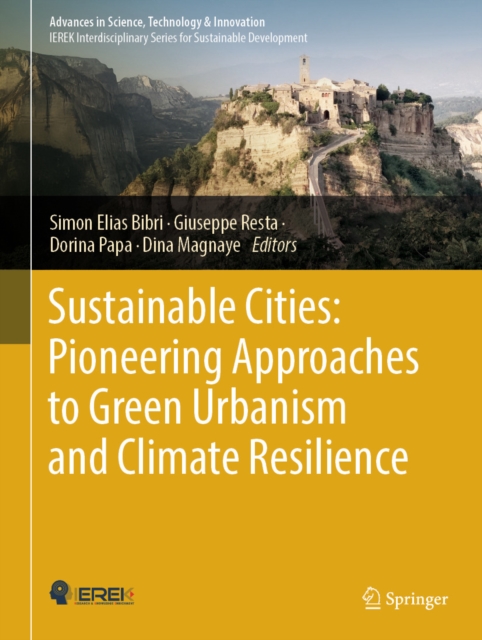 Sustainable Cities: Pioneering Approaches to Green Urbanism and Climate Resilience