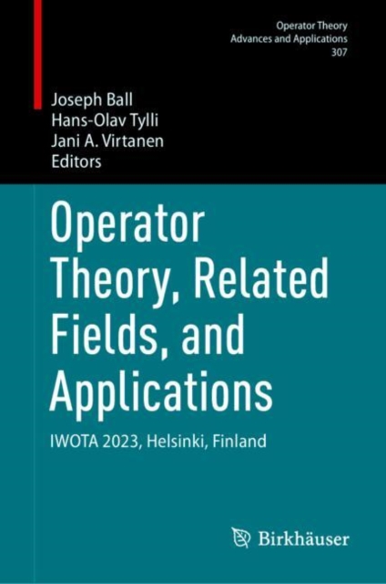 Operator Theory, Related Fields, and Applications