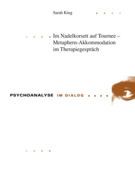 Im Nadelkorsett auf Tournee – Metaphern-Akkommodation im Therapiegespraech