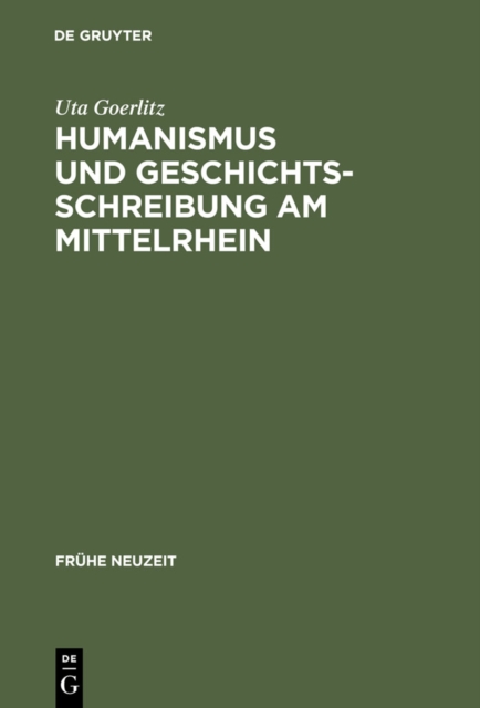 Humanismus und Geschichtsschreibung am Mittelrhein