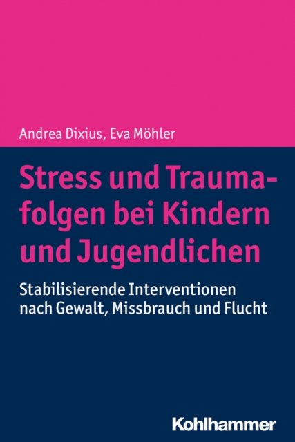 Stress und Traumafolgen bei Kindern und Jugendlichen