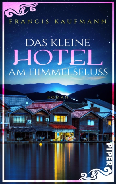 Das kleine Hotel am Himmelsfluss
