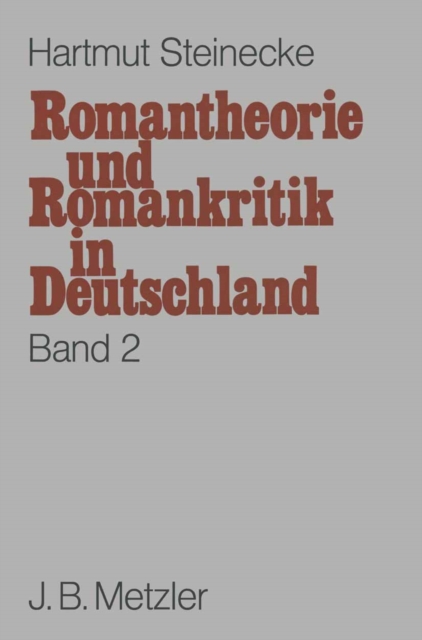 Romantheorie und Romankritik in Deutschland, Band 2: Quellentexte