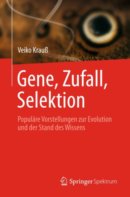 Gene, Zufall, Selektion