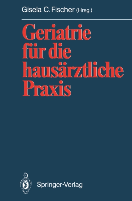 Geriatrie für die hausärztliche Praxis