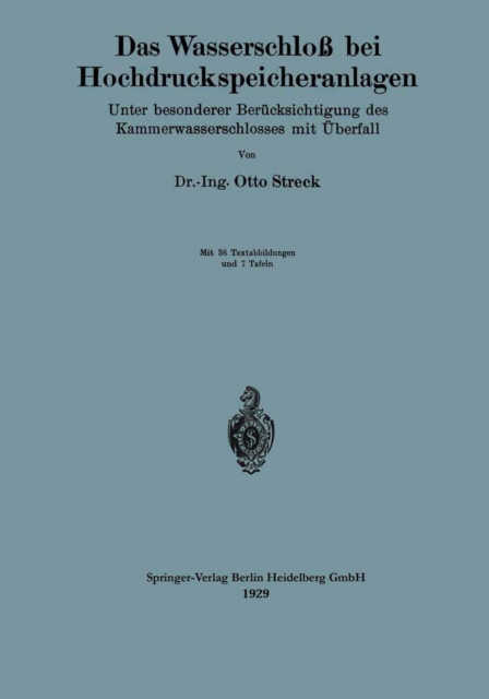 Das Wasserschloß bei Hochdruckspeicheranlagen
