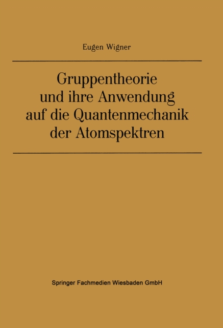 Gruppentheorie und ihre Anwendung auf die Quantenmechanik der Atomspektren