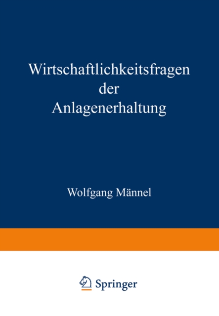 Wirtschaftlichkeitsfragen der Anlagenerhaltung