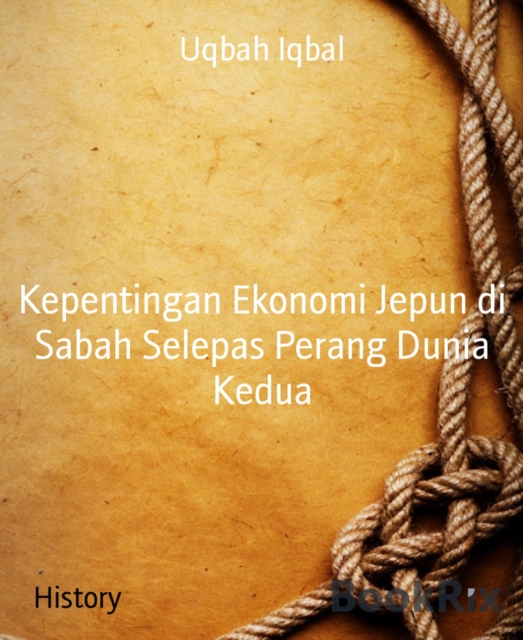 Kepentingan Ekonomi Jepun di Sabah Selepas Perang Dunia Kedua