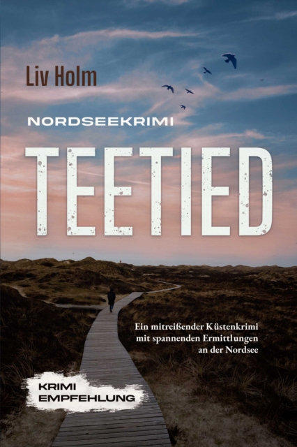 Nordseekrimi Teetied: Ein mitreißender Küstenkrimi mit spannenden Ermittlungen an der Nordsee - Krimi Empfehlung
