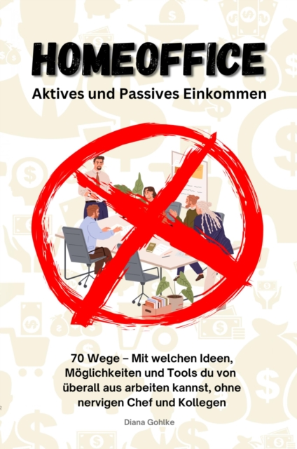 Homeoffice - Aktives und Passives Einkommen