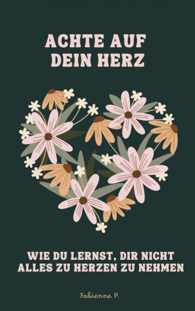 Achte auf dein Herz