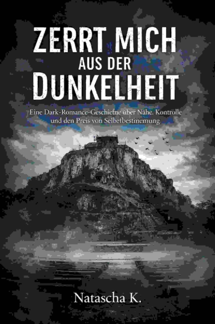 Zerrt mich aus der Dunkelheit