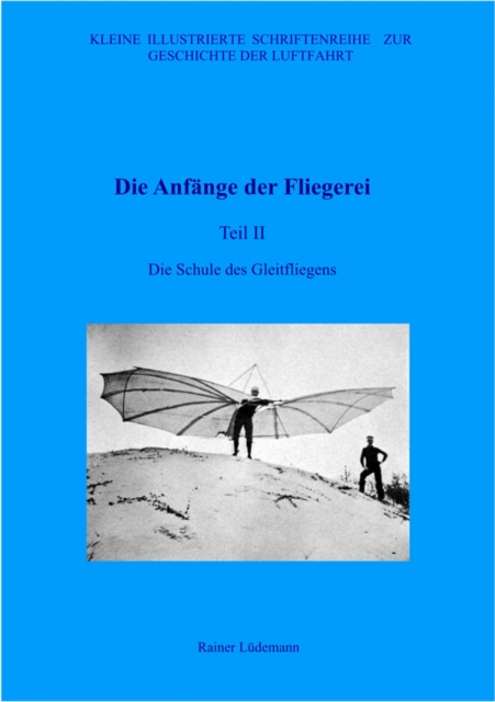 Die Anfänge der Fliegerei Teil II
