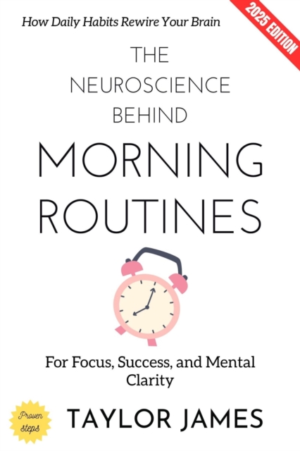 Neuroscience Behind Morning Routines: