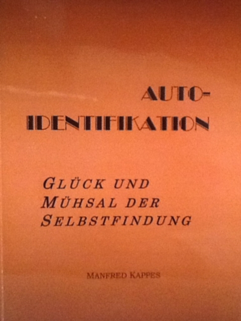Auto-Identifikation - Glück und Mühsal der Selbstfindung