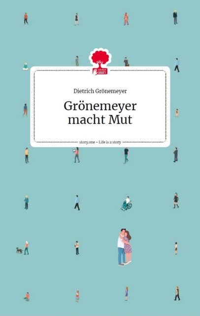 Grönemeyer macht Mut. Life is a story - story.one