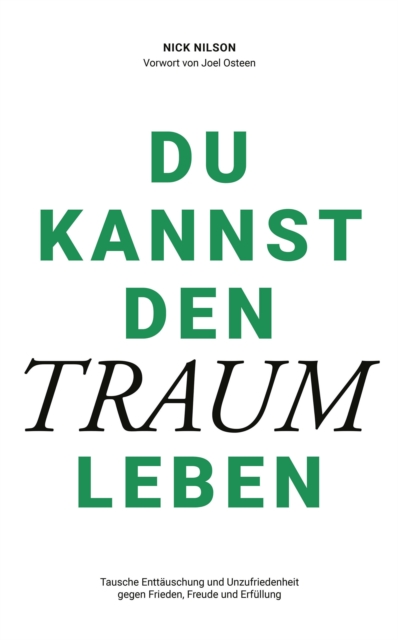 Du kannst den Traum leben