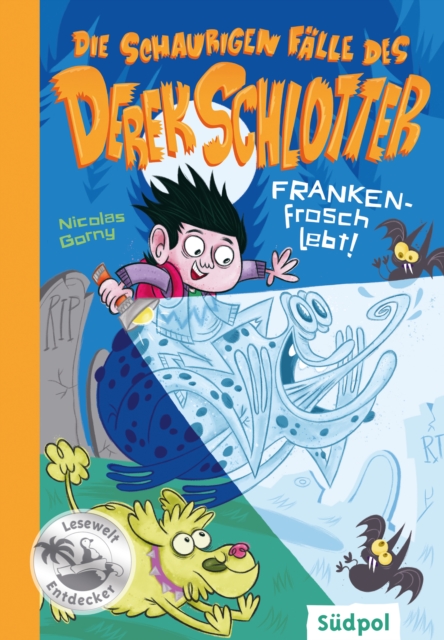 Die schaurigen Fälle des Derek Schlotter – FRANKENfrosch lebt!