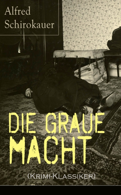 Die graue Macht (Krimi-Klassiker)