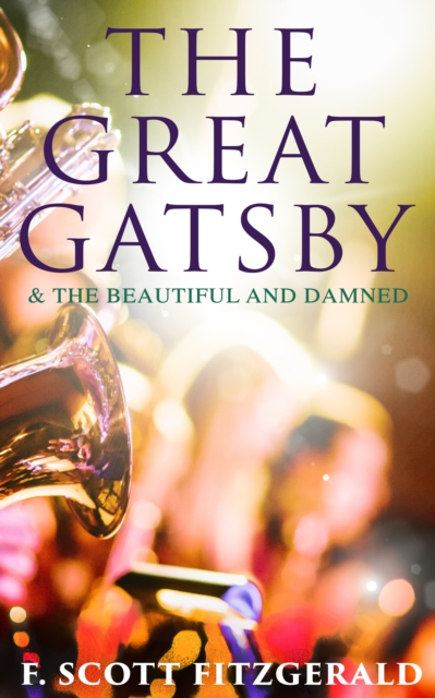 Great Gatsby & The Beautiful and Damned
