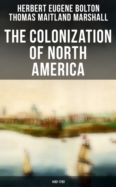 Colonization of North America: 1492-1783