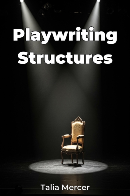 Playwriting Structures