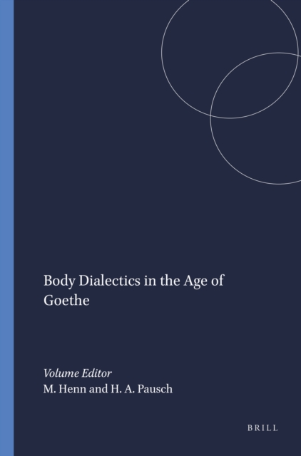 Body Dialectics in the Age of Goethe