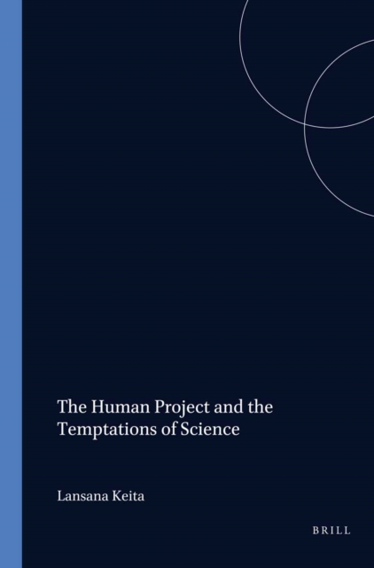 Human Project and the Temptations of Science