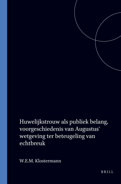 Huwelijkstrouw als publiek belang, voorgeschiedenis van Augustus' wetgeving ter beteugeling van echtbreuk
