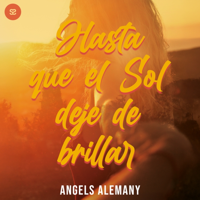 Hasta que el Sol deje de brillar