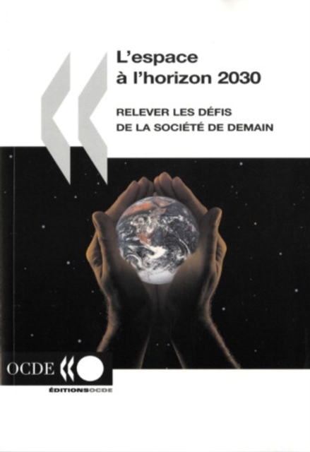 L'espace a l'horizon 2030 Relever les defis de la societe de demain