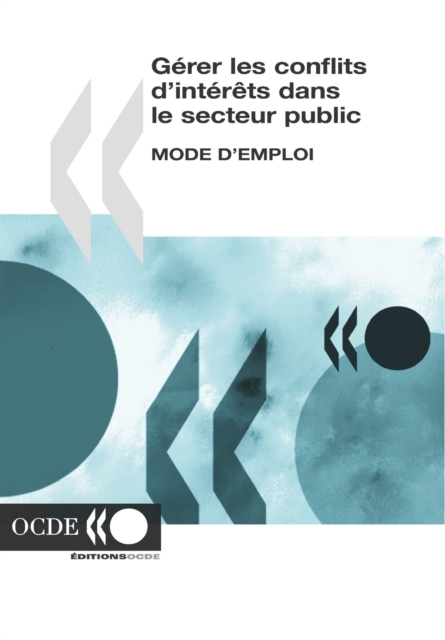 Gerer les conflits d'interets dans le secteur public Mode d'emploi