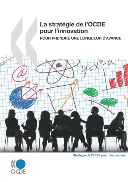 La strategie de l'OCDE pour l'innovation Pour prendre une longueur d'avance