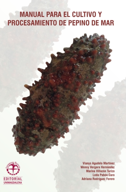 Manual para el cultivo y procesamiento de pepino de mar