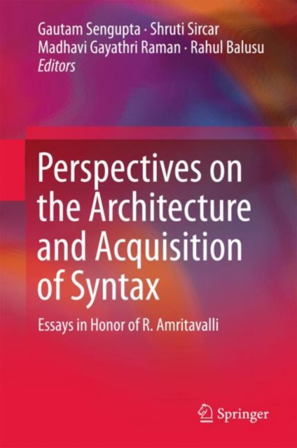 Perspectives on the Architecture and Acquisition of Syntax