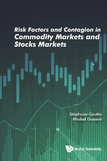 Risk Factors And Contagion In Commodity Markets And Stocks Markets