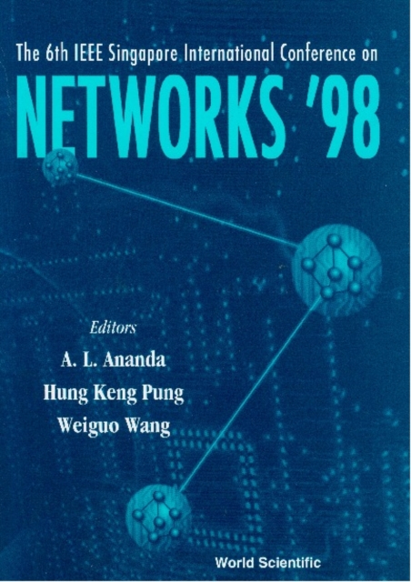 Networks '98: Ieee Sicon'98: Proceedings Of The 6th Ieee Singapore International Conference