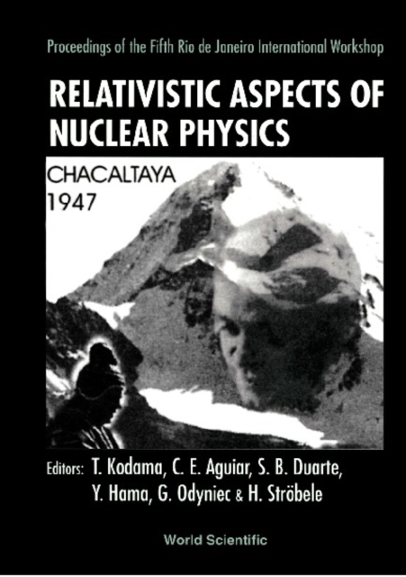 Relativistic Aspects Of Nuclear Physics - Proceedings Of The 5th Workshop